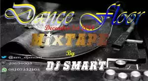 Dj Smart - Dance Floor Mixtape