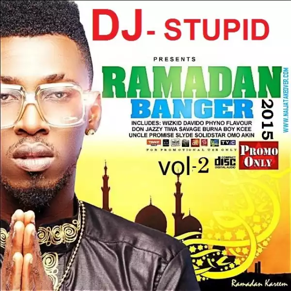 Dj Stupid - Naija Afrobeat Ramadan Party Banger 2015 Vol2