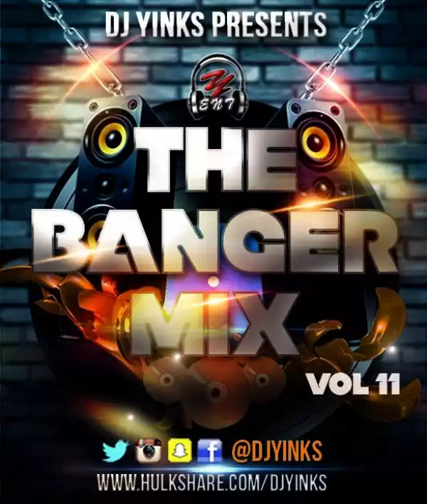 Dj Yinks - The Banger Mix Vol 11
