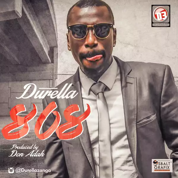 Durella - 808 (Prod. By Don Adah)
