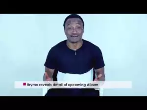 EXCLUSIVE VIDEO: BrymO Speaks About Being Underrated, M.I x Ice Prince, Upcoming Album