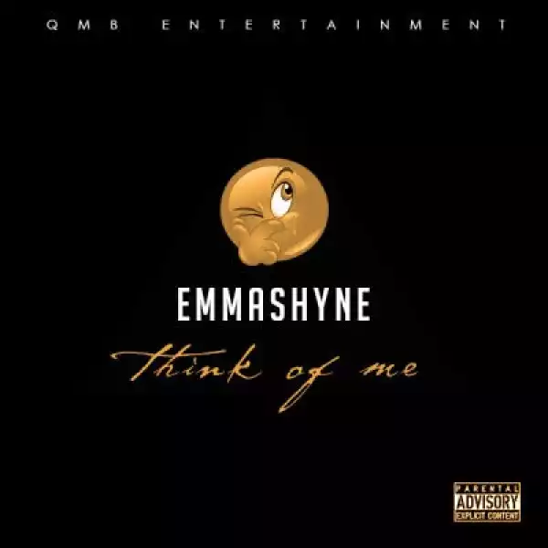 Emmashyne - Think Of Me