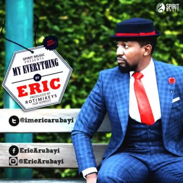 Eric Arubayi - My Everything