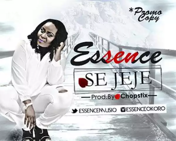 Essence - Se Jeje (Prod. By Chopstix)