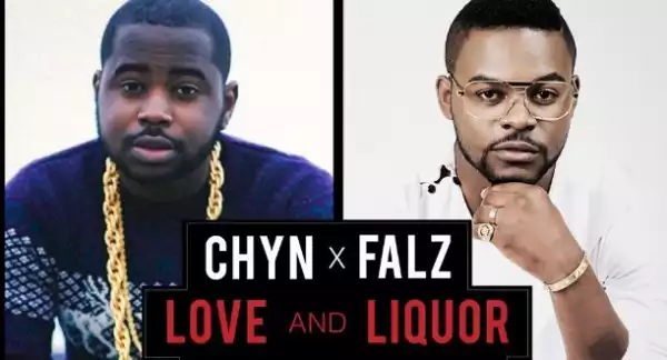 Falz - "Love and Liquor" x Chyn