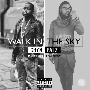 Falz - Walk In The Sky Ft. Chyn