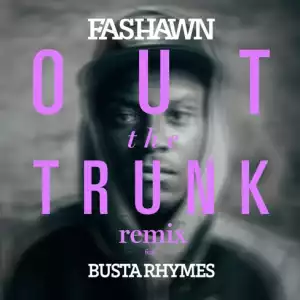 Fashawn - Out The Trunk (Remix) Ft. Busta Rhymes