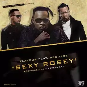 Flavour - Sexy Rosey ft. P-Square