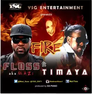 Floss - Fire ft. Timaya