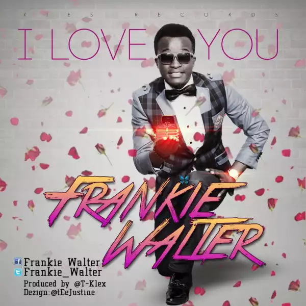 Frankie Walter - I Love You (Marry Me)