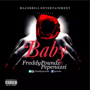 Freddy Poundz - Baby ft Pepenazi