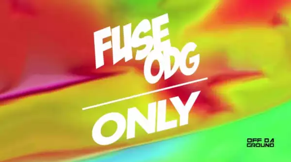 Fuse ODG - Only (Prod. by KillBeatz)