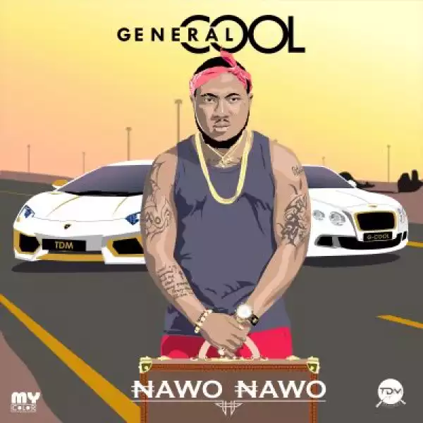 General Cool - Nawo Nawo