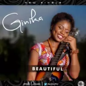 Ginika - Beautiful