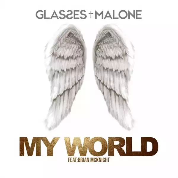 Glasses Malone - My World Ft. Brian McKnight