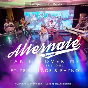 GospelOnDeBeatz - Taking Over Me ft. Yemi Alade & Phyno (Live Version)