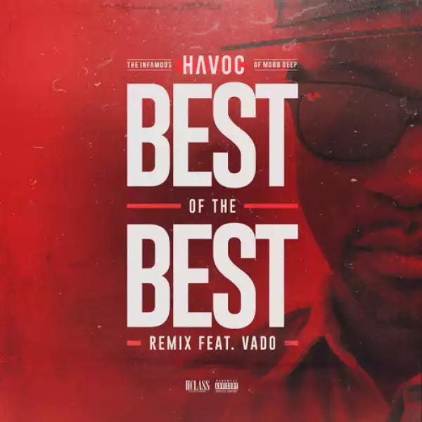 Havoc - Best Of The Best ft Vado