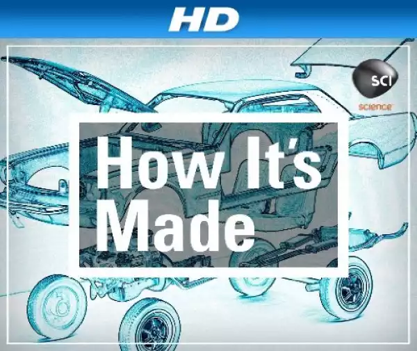 How Its Made