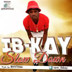 IB-Kay - Slow Down