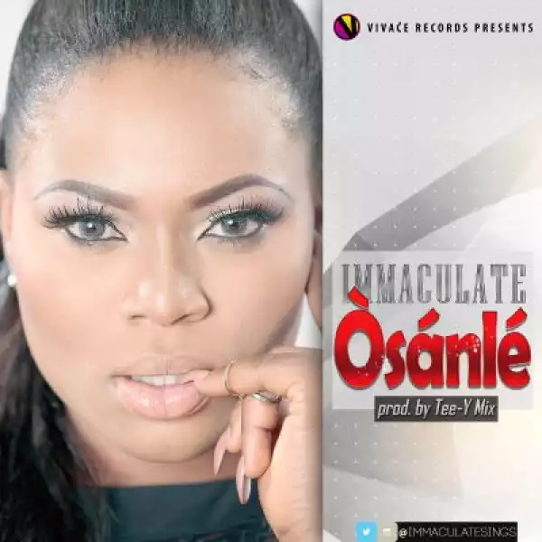 Immaculate - Osanle (Prod. By Tee-Y Mix)