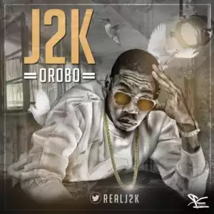 J2K - Orobo (Prod. By Kaypiano)