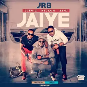 JRB - Jaiye (Prod. By D’Tunes)