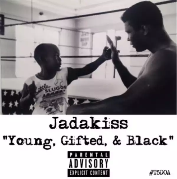 Jadakiss - (Freestyle) Young, Gifted & Black