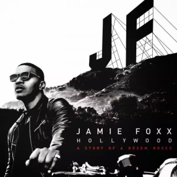 Jamie Foxx - Baby’s In Love Ft. Kid Ink