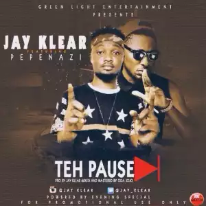 Jay Klear - Teh Pause Ft. Pepenazi