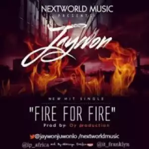 Jaywon - Fire For Fire (Prod. by OY Production)
