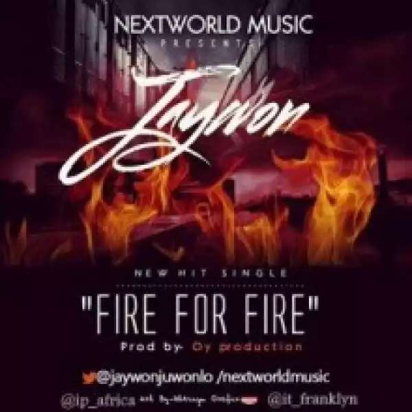 Jaywon - Fire For Fire (Prod. by OY Production)
