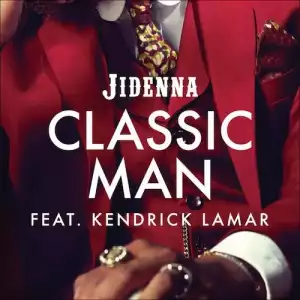 Jidenna - Classic Man (Remix) Ft. Kendrick Lamar (Free)
