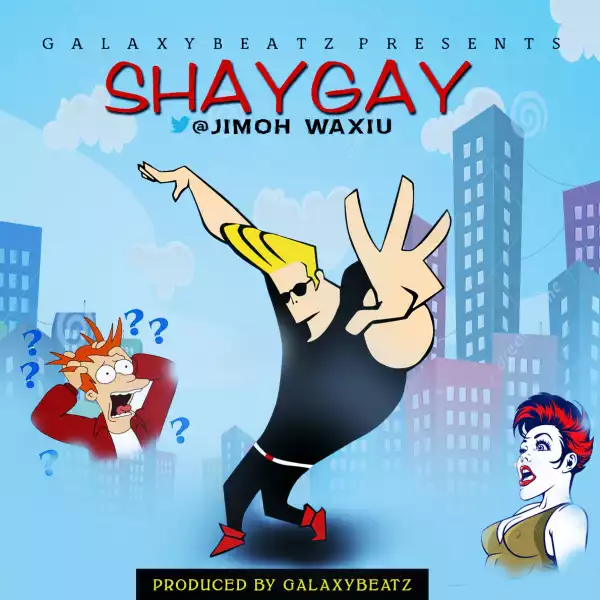 Jimoh Waxiu - SHAYGAY (Freestyle)