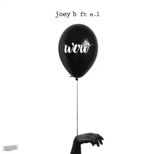 Joey B - Wow ft. E.L