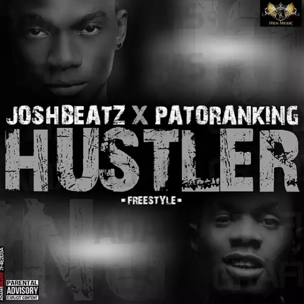 Joshbeatz - Hustler (Freestyle) Ft. Patoranking