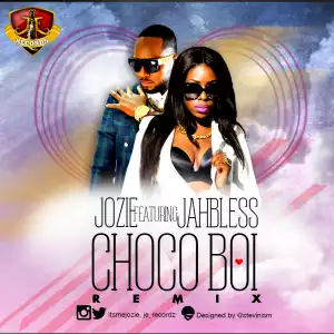 Jozie - Choco Boi (Remix) Ft. Jahbless