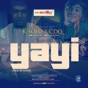 K-Solo - YAYI ft. CDQ