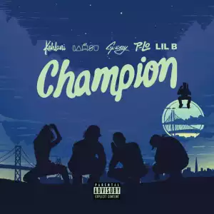 Kehlani - Champion Ft. Iamsu!, G-Eazy & Lil B