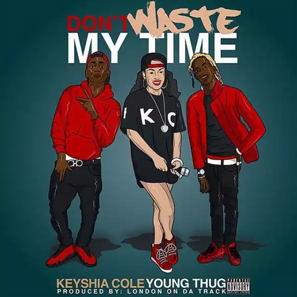 Keyshia Cole - Don’t Waste My Time Ft. Young Thug