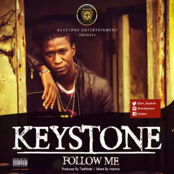 Keystone - Follow Me (Prod by TeeMode)