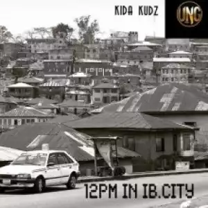 Kida Kudz - 12PM in IB City