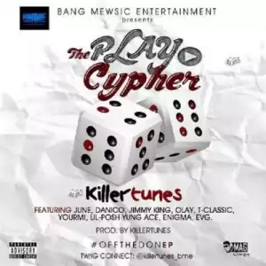 Killertunes - The Play (Cypher) ft. Jimmy King, T-Classic, June & Various Acts