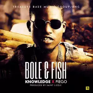 Knowledge - Bole And Fish (Remix) Ft. Pi Piego, Tha Suspect & Tha Ibz