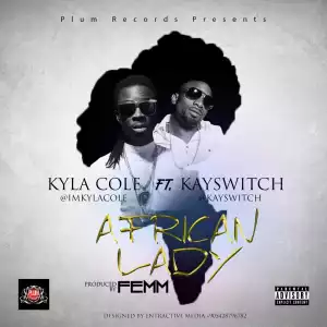 Kyla Cole - African Lady ft. Kay Switch