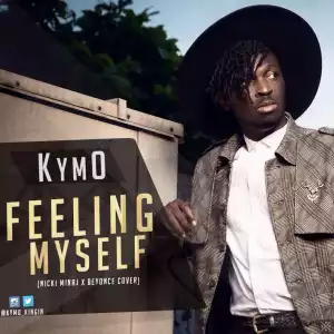 KymO - Feeling Myself (Nicki Minaj x Beyonce Cover)