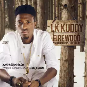 LK Kuddy - Firewood
