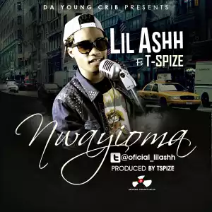 Lil Ashh - Nwanyioma ft. Tspize