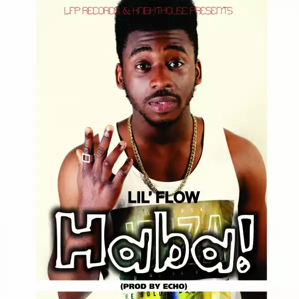 Lil Flow - Haba