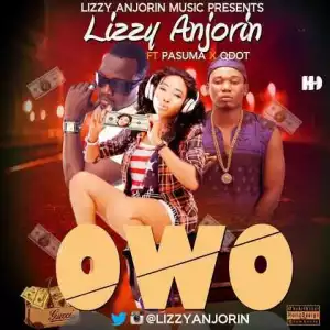 Lizzy Anjorin - Owo (Money) ft. Pasuma & Qdot