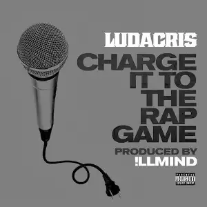 Ludacris - Charge It to the Rap Game